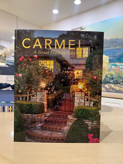 CARMEL A Great Place to Live Book